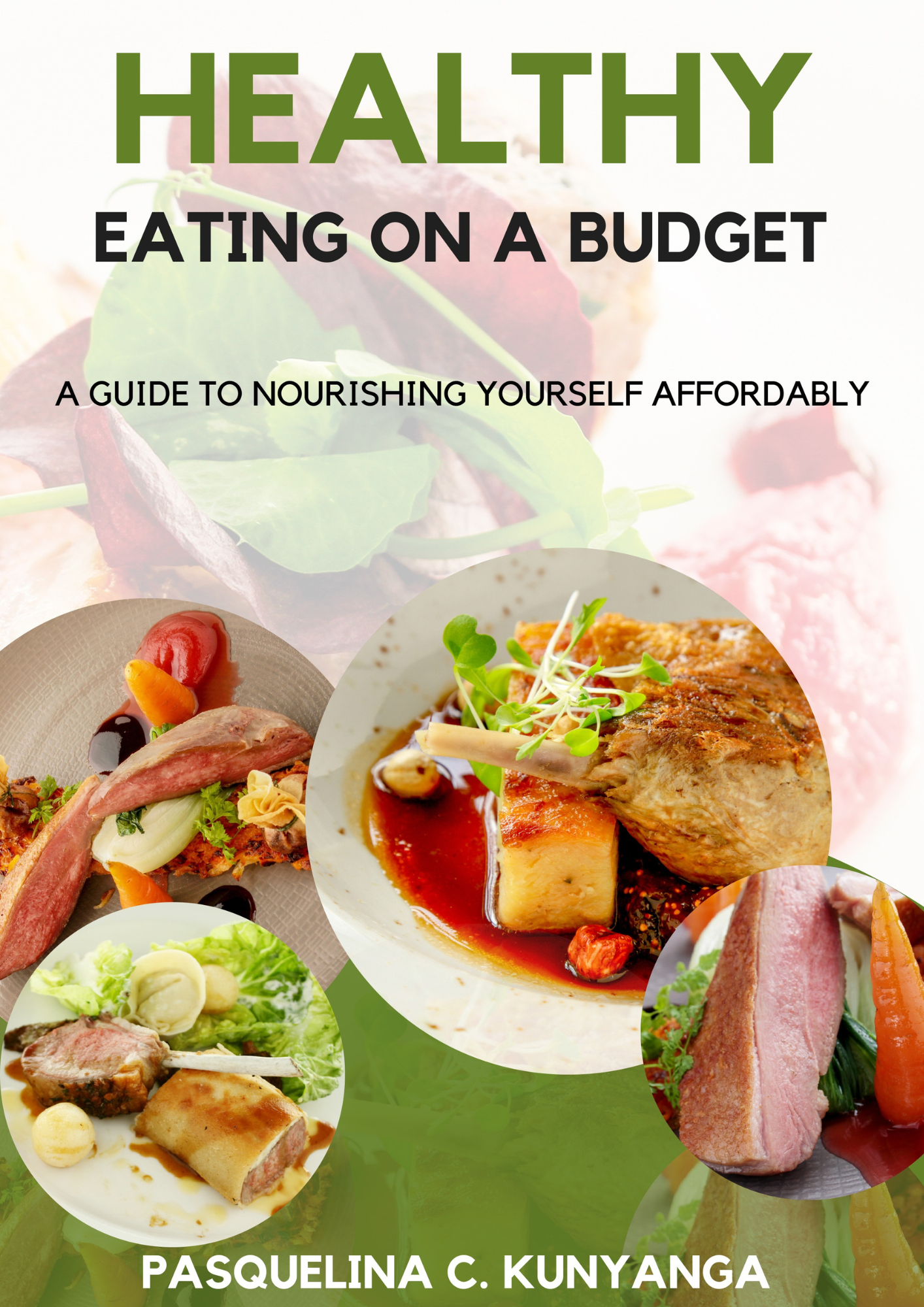 HEALTHY EATING ON A BUDGET: A GUIDE TO NOURISHING YOURSELF AFFORDABLY.